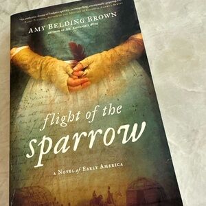 Flight of the Sparrow: A Novel of Early America Book Amy Belding Brown